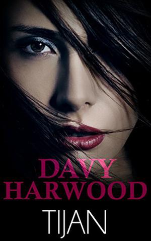 Davy Harwood by Tijan