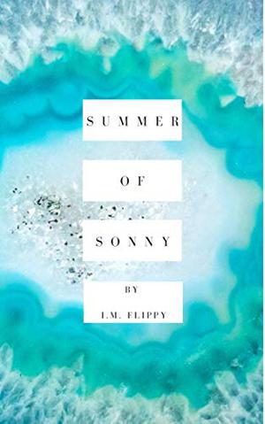 Summer of Sonny by I.M. Flippy
