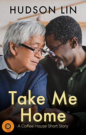 Take Me Home (Coffee House Short Stories #2)
