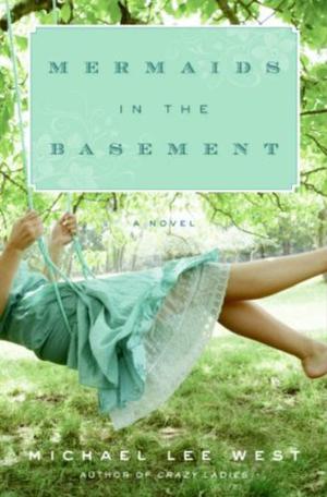 Mermaids in the Basement by Michael Lee West