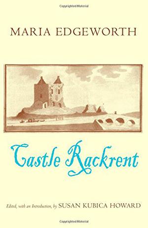 Castle Rackrent by Maria Edgeworth