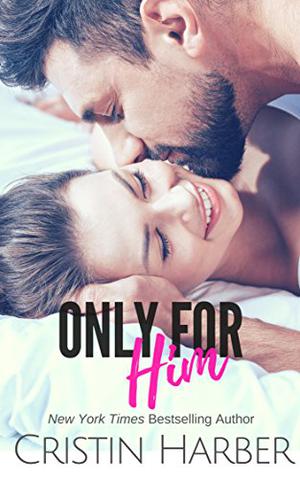 Only for Him by Cristin Harber
