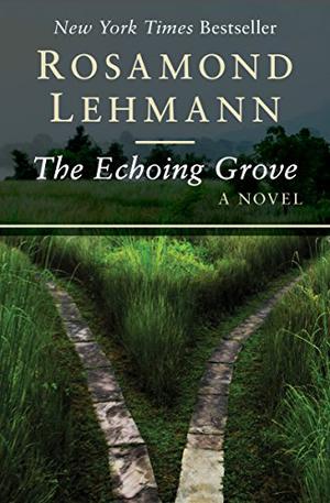 The Echoing Grove by Rosamond Lehmann