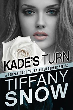 Kade's Turn (Kathleen Turner #2.5)