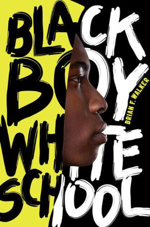 Black Boy White School by Brian F. Walker
