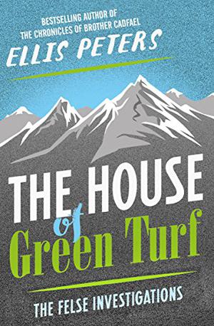 The House of Green Turf (The Felse Investigations #8)