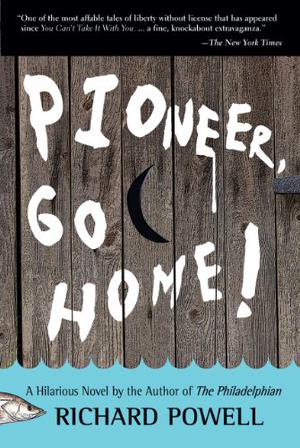 Pioneer, Go Home! by Richard Powell