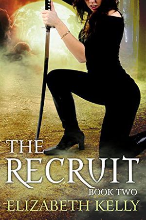 The Recruit: Book Two (The Recruit #2)