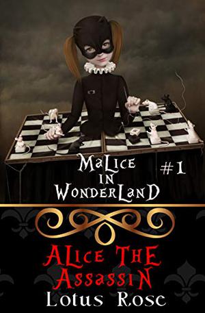 Alice the Assassin (Malice in Wonderland #1)