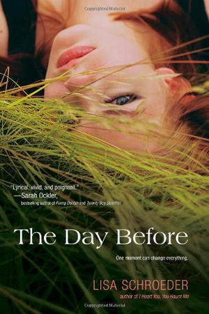 The Day Before by Lisa Schroeder