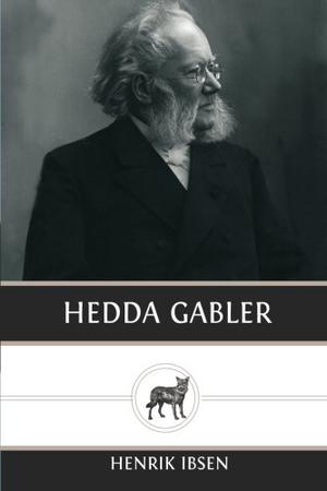 Hedda Gabler by Henrik Ibsen