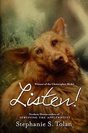 Listen! by Stephanie S. Tolan