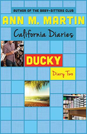 Ducky: Diary 2 (California Diaries #10)