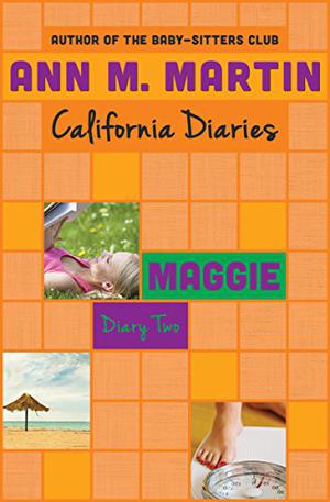 Maggie: Diary #2 (California Diaries #8)