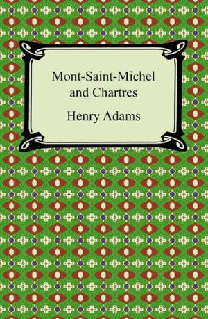 Mont-Saint-Michel and Chartres by Henry Adams