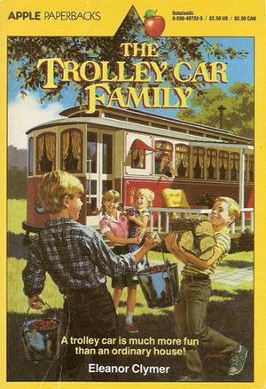 The Trolley Car Family by Eleanor Clymer