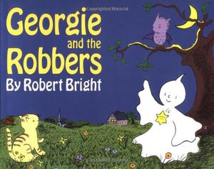 Georgie and the Robbers by Robert Bright