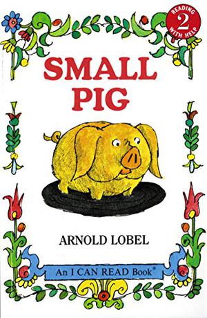 Small Pig by Arnold Lobel