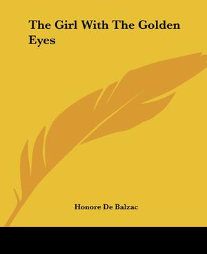 The Girl With The Golden Eyes (La Comédie Humaine #55)