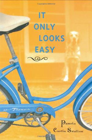 It Only Looks Easy by Pamela Curtis Swallow