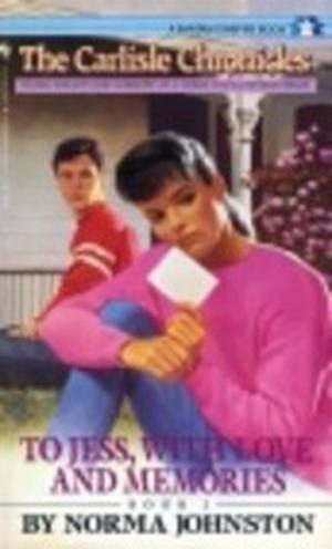 To Jess, with Love and Memories by Norma Johnston