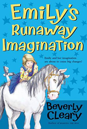 Emily's Runaway Imagination by Beverly Cleary, Tracy Dockray