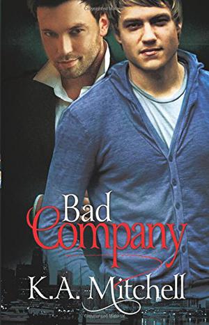 Bad Company by K.A. Mitchell