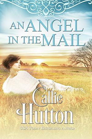 An Angel in the Mail by Callie Hutton