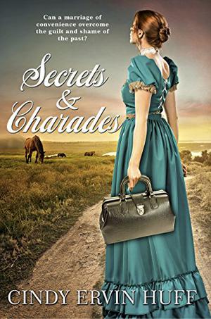 Secrets & Charades by Cindy Ervin Huff