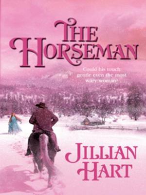The Horseman by Jillian Hart