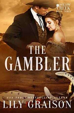 The Gambler (Willow Creek #3)