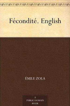 Fruitfulness by Émile Zola