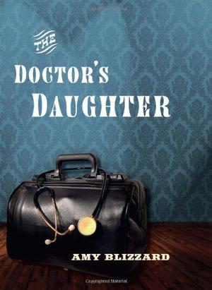 Doctor's Daughter, The by Amy Blizzard