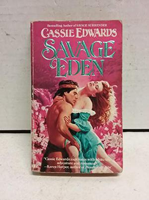 Savage Eden by Cassie Edwards