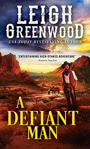 A Defiant Man by Leigh Greenwood