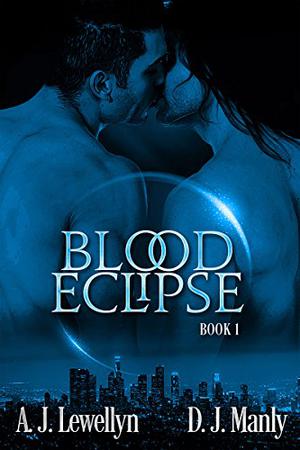 Blood Eclipse by A.J. Llewellyn, D.J. Manly