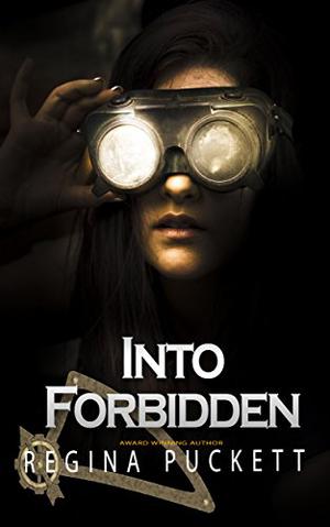 Into Forbidden by Regina Puckett