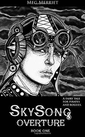 Sky Song Overture by Meg Merriet