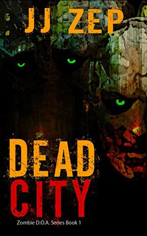 Dead City (Zombie D.O.A. #1)