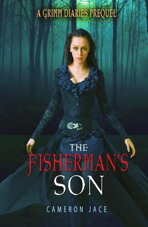 The Fisherman's Son (The Grimm Diaries Prequels #20)
