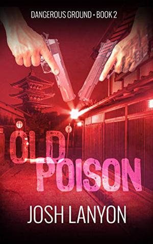 Old Poison by Josh Lanyon