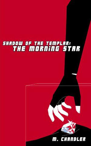 The Morning Star (Shadow of the Templar #1)