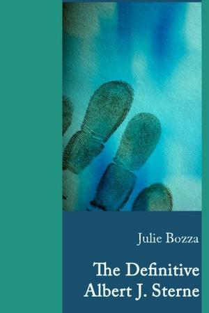 The Definitive Albert J. Sterne by Julie Bozza