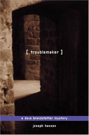 Troublemaker (Dave Brandstetter #3)