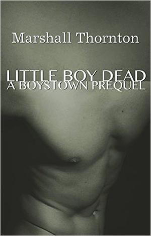 Little Boy Dead (Boystown #0.5)