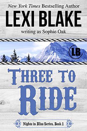 Three to Ride (Nights in Bliss, Colorado #1)