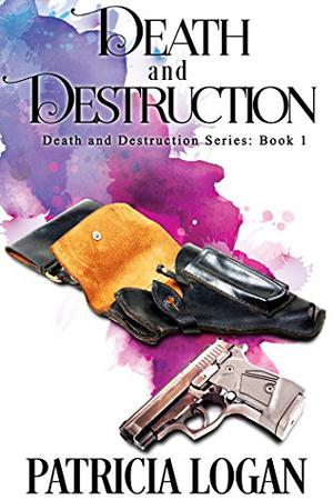Death and Destruction (Death and Destruction #1)