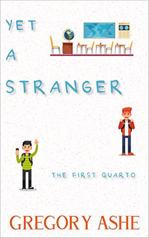 Yet a Stranger (The First Quarto #2)