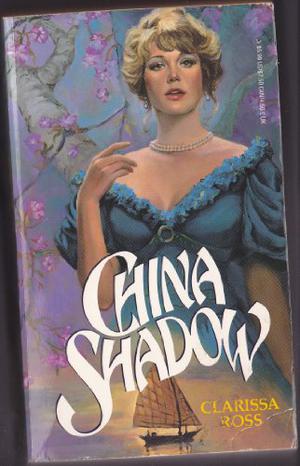 China Shadow by Clarissa Ross