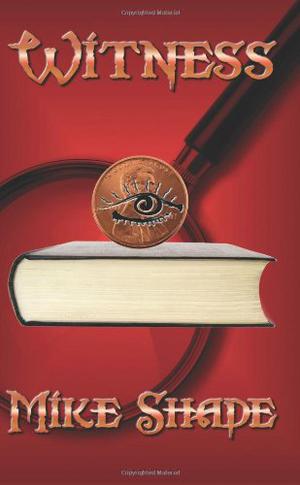 Witness by Mike Shade